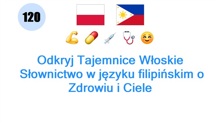 Odkryj Tajemnice Włoskie: Słownictwo w języku filipińskim o Zdrowiu i Ciele